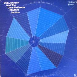 DICK JOHNSON AND THE DAVE MCKENNA RHYTHM SECTION SPIDER'S BLUES Виниловая пластинка 