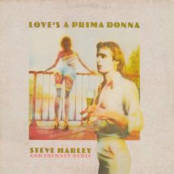 STEVE HARLEY AND COCKNEY REBEL LOVE'S A PRIMA DONNA Виниловая пластинка 