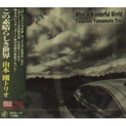 TSUYOSHI YAMAMOTO TRIO WHAT A WONDERFUL WORLD Фирменный CD 