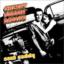 CHERRY POPPIN' DADDIES SOUL CADDY Фирменный CD 