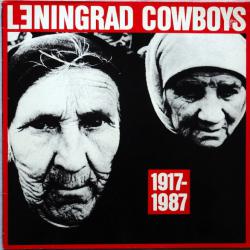 LENINGRAD COWBOYS 1917-1987 Виниловая пластинка 