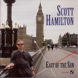 SCOTT HAMILTON EAST OF THE SUN Фирменный CD 
