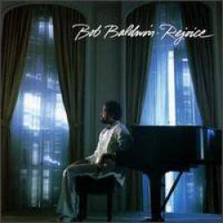 BOB BALDWIN REJOICE Фирменный CD 