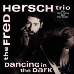 FRED HERSCH TRIO DANCING IN THE DARK Фирменный CD 
