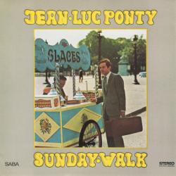 JEAN-LUC PONTY SUNDAY WALK Виниловая пластинка 