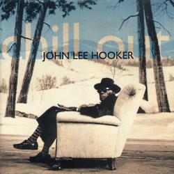 JOHN LEE HOOKER CHILL OUT Фирменный CD 
