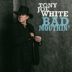 TONY JOE WHITE BAD MOUTHIN' Виниловая пластинка 