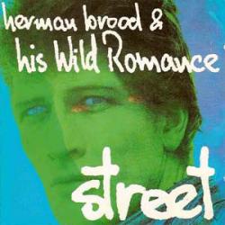 Herman Brood & His Wild Romance STREET Виниловая пластинка 