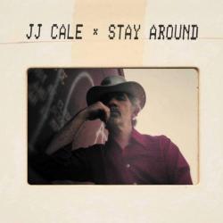 J.J.CALE Stay Around Виниловая пластинка 