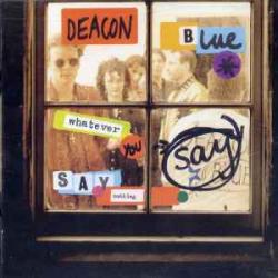 DEACON BLUE Whatever You Say, Say Nothing Фирменный CD 