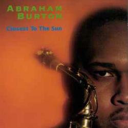 Abraham Burton Closest To The Sun Фирменный CD 