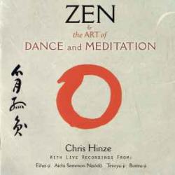 CHRIS HINZE ZEN & THE ART OF DANCE AND MEDITATION Фирменный CD 