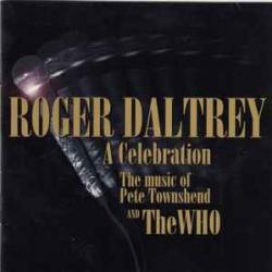 ROGER DALTREY A CELEBRATION (THE MUSIC OF PETE TOWNSHEND AND THE WHO) Фирменный CD 