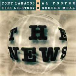 Tony Lakatos   Al Foster   Kirk Lightsey   George Mraz THE NEWS Фирменный CD 