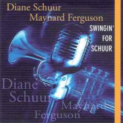 DIANE SCHUUR   MAYNARD FERGUSON SWINGIN' FOR SCHUUR Фирменный CD 