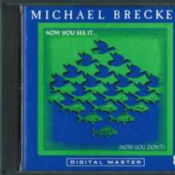 MICHAEL BRECKER NOW YOU SEE IT... (NOW YOU DON'T) Фирменный CD 