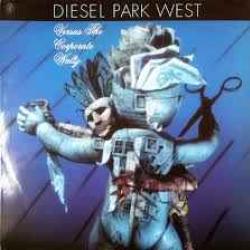 DIESEL PARK WEST Diesel Park West Versus The Corporate Waltz Фирменный CD 