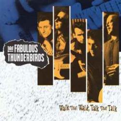 FABULOUS THUNDERBIRDS WALK THAT WALK, TALK THAT TALK Фирменный CD 