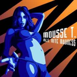 MOUSSE T. All Nite Madness Фирменный CD 