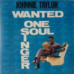 JOHNNIE TAYLOR Wanted One Soul Singer Фирменный CD 