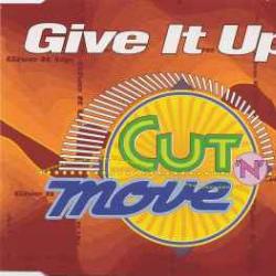 CUT'N'MOVE GIVE IT UP Фирменный CD 