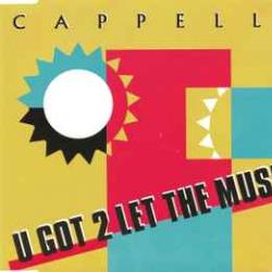 CAPPELLA U GOT 2 LET THE MUSIC Фирменный CD 