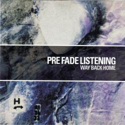 Pre Fade Listening Way Back Home Фирменный CD 