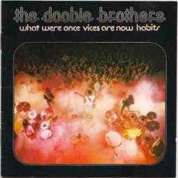 DOOBIE BROTHERS What Were Once Vices Are Now Habits Фирменный CD 