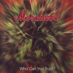 MORCHEEBA Who Can You Trust? Фирменный CD 