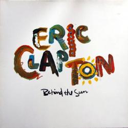 ERIC CLAPTON BEHIND THE SUN Виниловая пластинка 