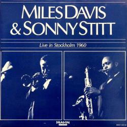 Miles Davis & Sonny Stitt Live In Stockholm 1960 Виниловая пластинка 