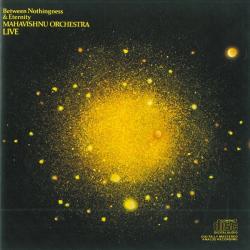 MAHAVISHNU ORCHESTRA Between Nothingness & Eternity Фирменный CD 