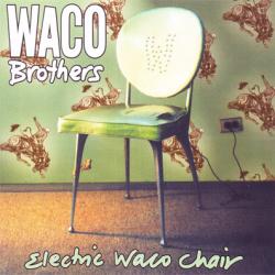 The Waco Brothers Electric Waco Chair Фирменный CD 