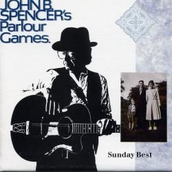 JOHN B. SPENCER'S PARLOUR GAMES SUNDAY BEST Фирменный CD 