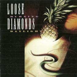 LOOSE DIAMONDS BURNING DAYLIGHT Фирменный CD 