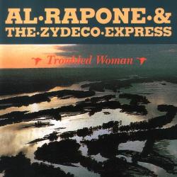 AL RAPONE & THE ZYDECO EXPRESS TROUBLED WOMAN Фирменный CD 