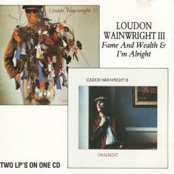 Loudon Wainwright III FAME AND WEALTH & I'M ALRIGHT Фирменный CD 