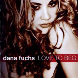 DANA FUCHS LOVE TO BEG Фирменный CD 
