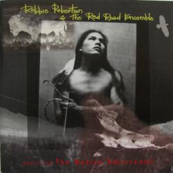 ROBBIE ROBERTSON & THE RED ROAD ENSEMBLE MUSIC FOR THE NATIVE AMERICANS Фирменный CD 