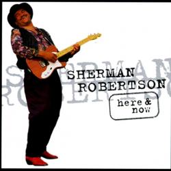 Sherman Robertson HERE & NOW Фирменный CD 