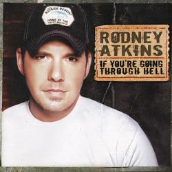 RODNEY ATKINS IF YOU'RE GOING THROUGH HELL Фирменный CD 