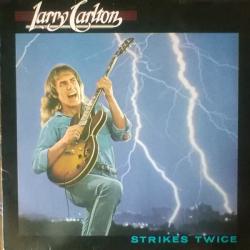 LARRY CARLTON Strikes Twice Виниловая пластинка 
