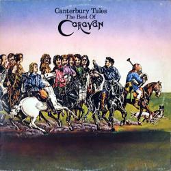 CARAVAN Canterbury Tales (The Best Of Caravan) Виниловая пластинка 
