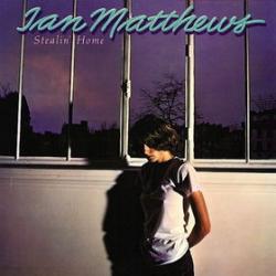 IAN MATTHEWS Stealin' Home Виниловая пластинка 