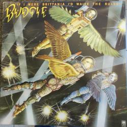 BUDGIE If I Were Brittania I'd Waive The Rules Виниловая пластинка 