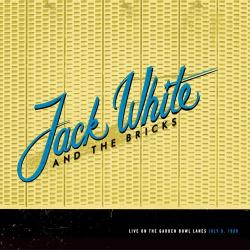 Jack White And The Bricks Live On The Garden Bowl Lanes: July 9, 1999 Виниловая пластинка 