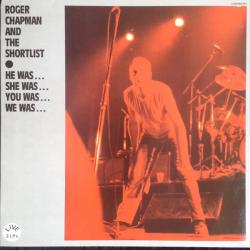 ROGER CHAPMAN AND THE SHORTLIST He Was… She Was… You Was… We Was… Виниловая пластинка 