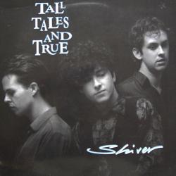 Tall Tales And True SHIVER Виниловая пластинка 