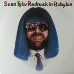 SEAN TYLA REDNECK IN BABYLON Виниловая пластинка 