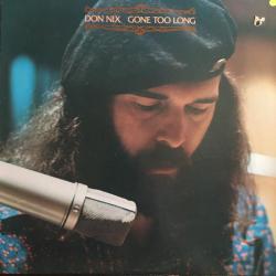 DON NIX GONE TOO LONG Виниловая пластинка 